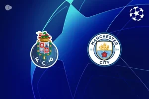 FC Porto vs Manchester City: UEFA Champions League